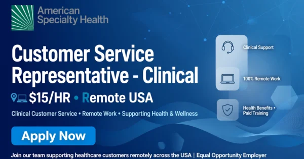 Customer Service Representative-Clinical – Remote Job USA- $15/hr