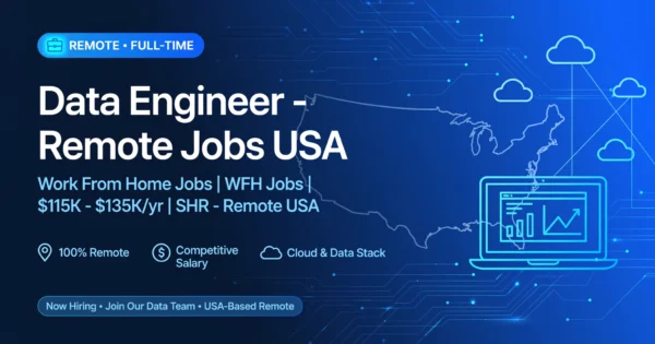 Data Engineer – Remote USA / WFH Job – $115K–$135K/yr