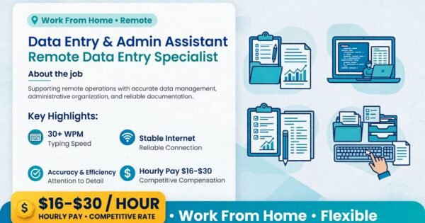 Data Entry & Admin Assistant Remote Jobs USA ($16 to $30/hr)