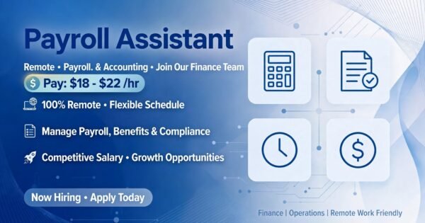 Payroll Assistant Remote Job – $18–$22/hr WFH (USA)